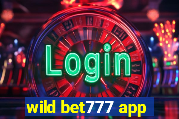 wild bet777 app